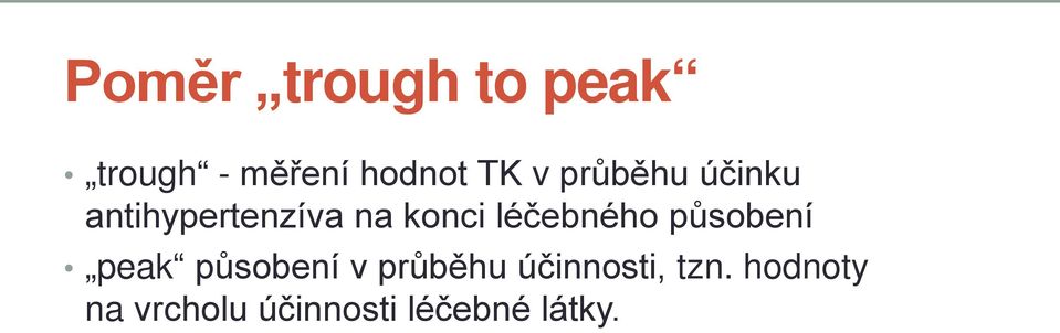 léčebného působení peak působení v průběhu