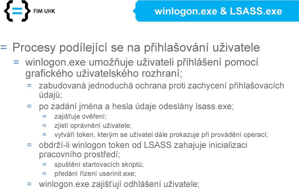 po zadání jména a hesla údaje odeslány lsass.