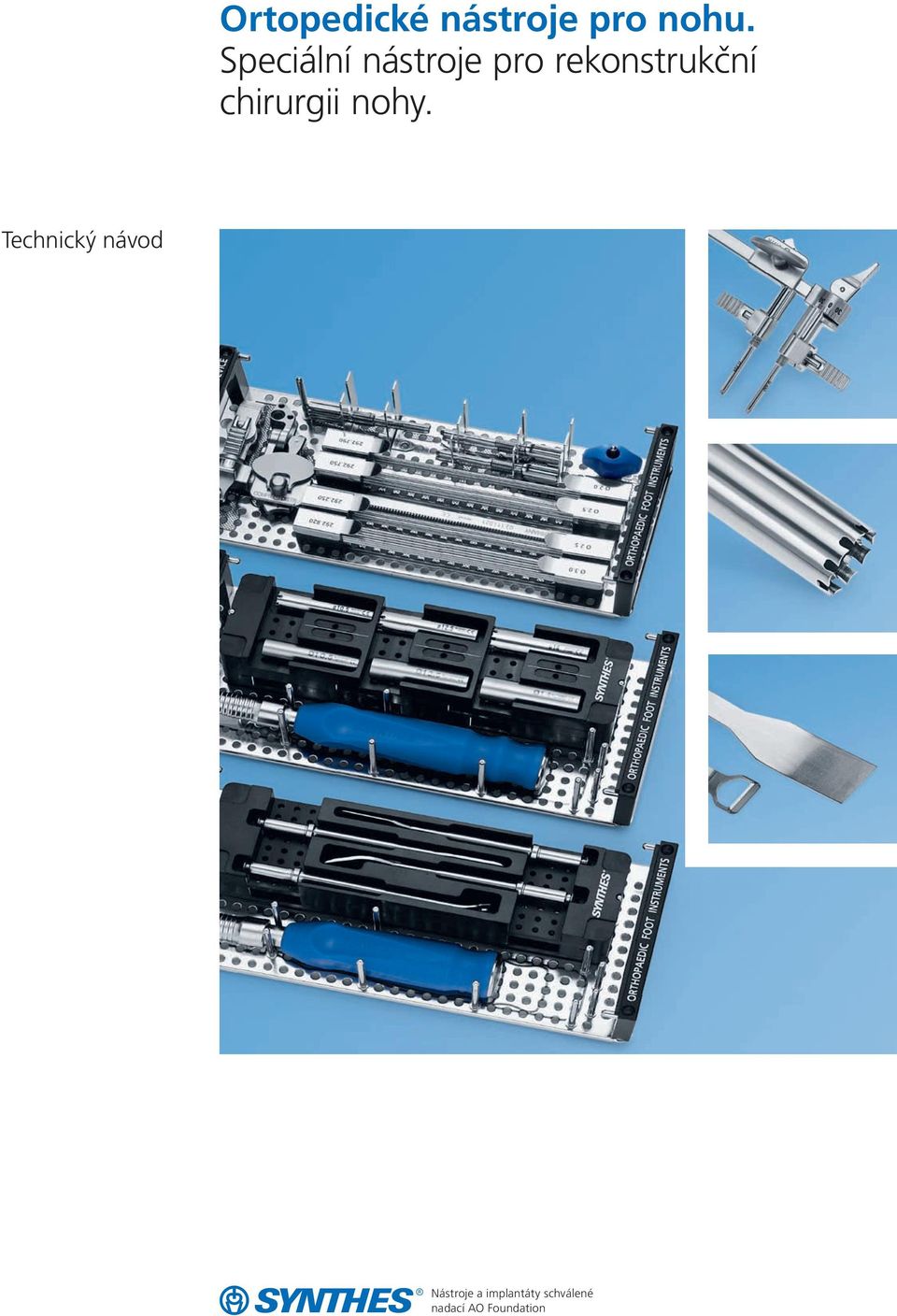 Ortopedické nástroje pro nohu. Speciální nástroje pro rekonstrukční  chirurgii nohy. - PDF Stažení zdarma