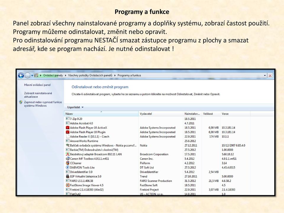 Programy můžeme odinstalovat, změnit nebo opravit.