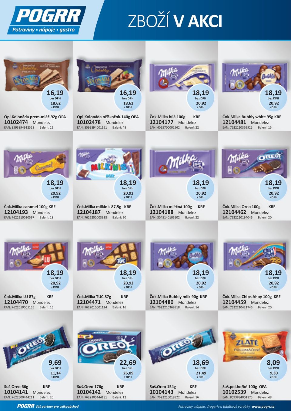 Milka Bubbly white 95g KRF 12104481 Mondelez EAN: 7622210369925 Balení: 15 18,19 20,92 18,19 20,92 18,19 20,92 18,19 20,92 Čok.
