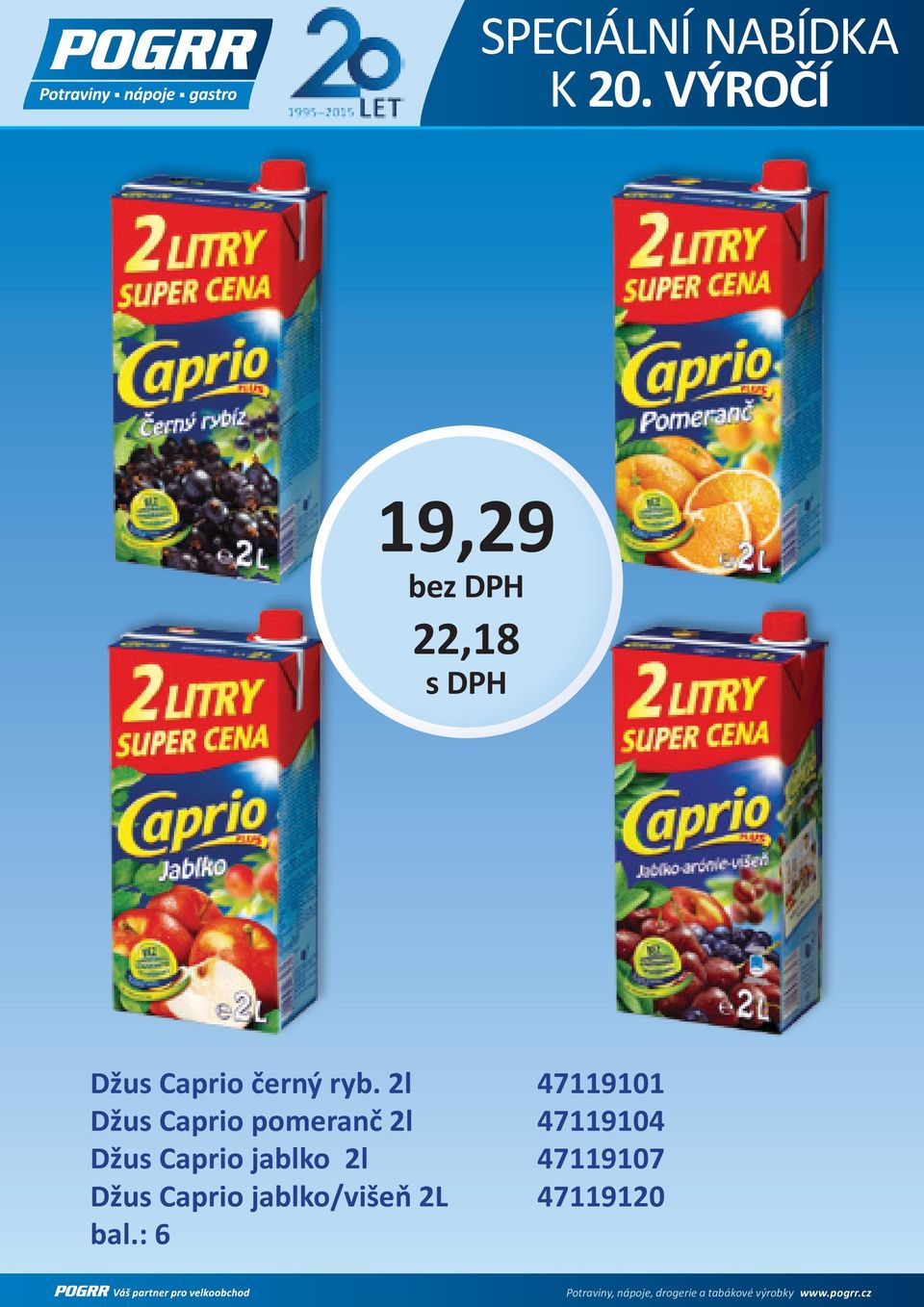 2l 47119101 Džus Caprio pomeranč 2l 47119104