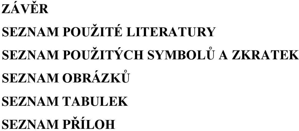 SYMBOLŮ A ZKRATEK SEZNAM