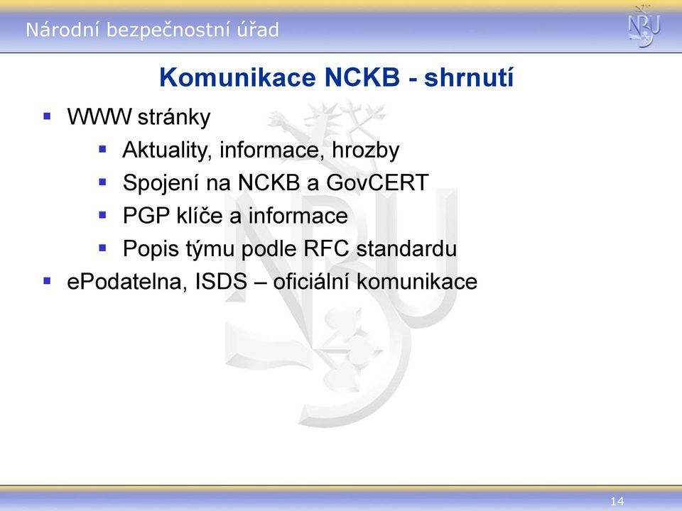 GovCERT PGP klíče a informace Popis týmu podle