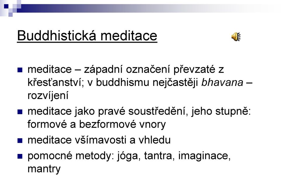 jako pravé soustředění, jeho stupně: formové a bezformové vnory