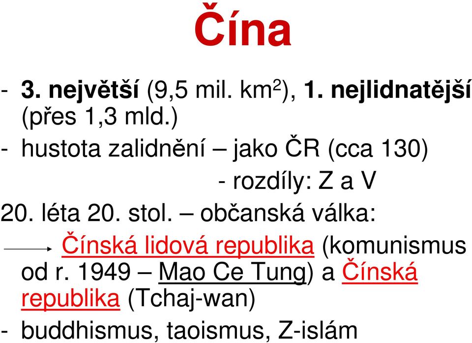 stol. občanská válka: Čínská lidová republika (komunismus od r.