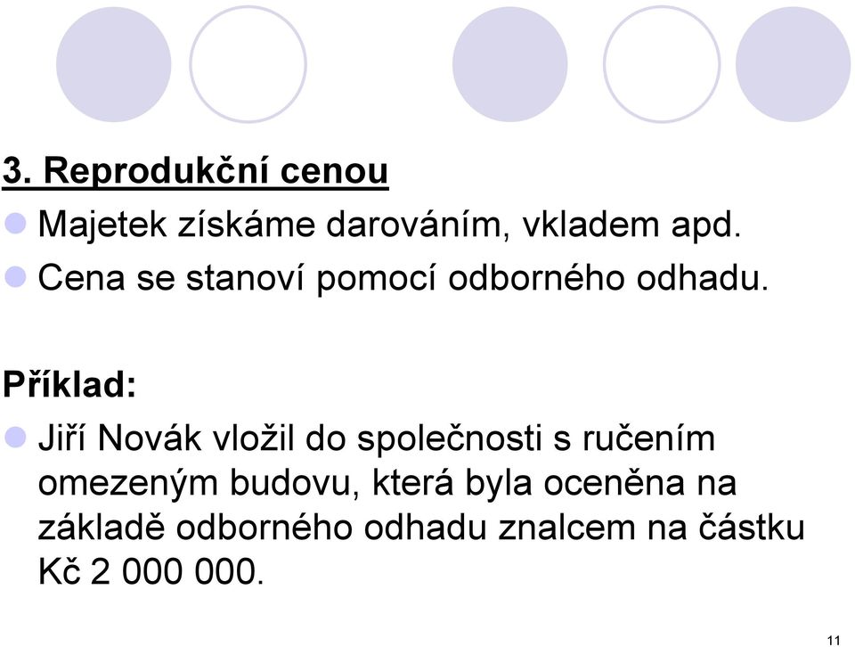 Příklad: Jiří Novák vložil do společnosti s ručením omezeným