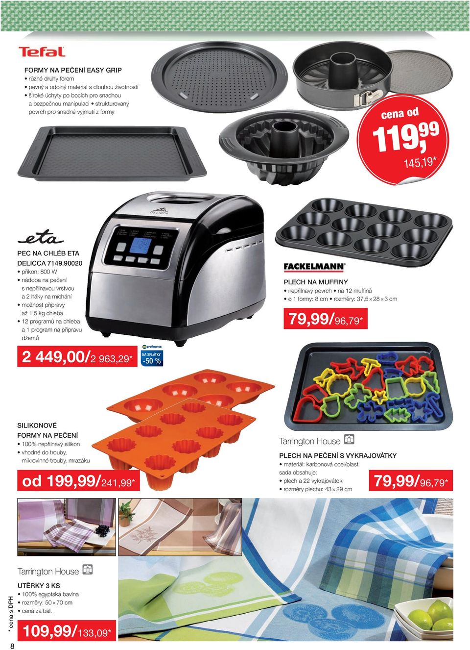 90020 příkon: 800 W nádoba na pečení s nepřilnavou vrstvou a 2 háky na míchání možnost přípravy až 1,5 kg chleba 12 programů na chleba a 1 program na přípravu džemů PLECH NA MUFFINY nepřilnavý povrch