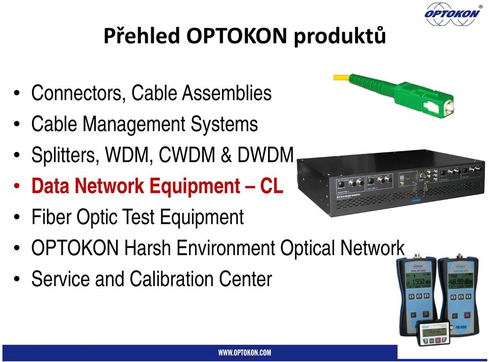 Network Equipment CL Fiber Optic Test Equipment OPTOKON