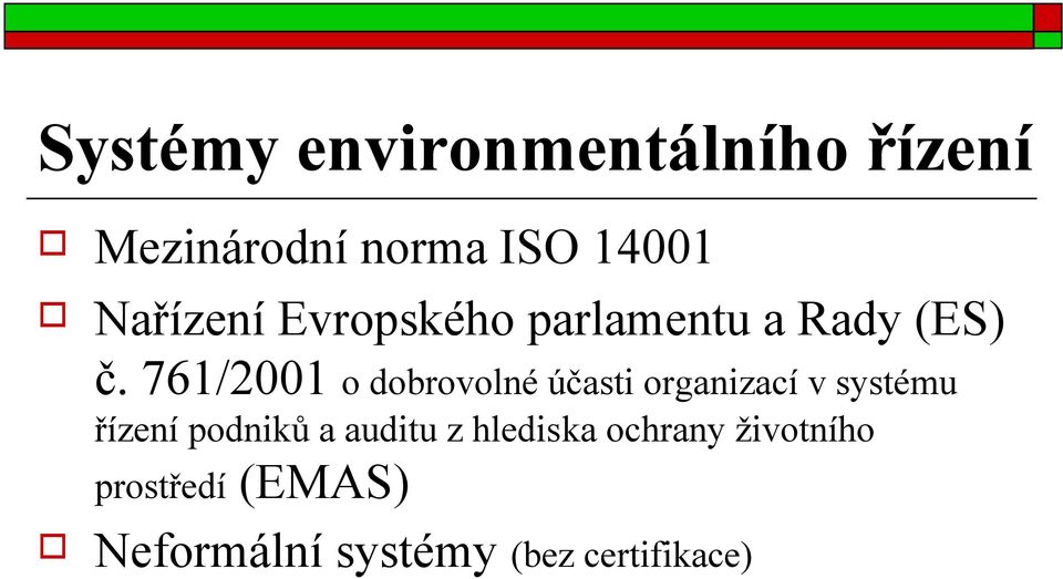 761/2001 o dobrovolné účasti organizací v systému řízení podniků