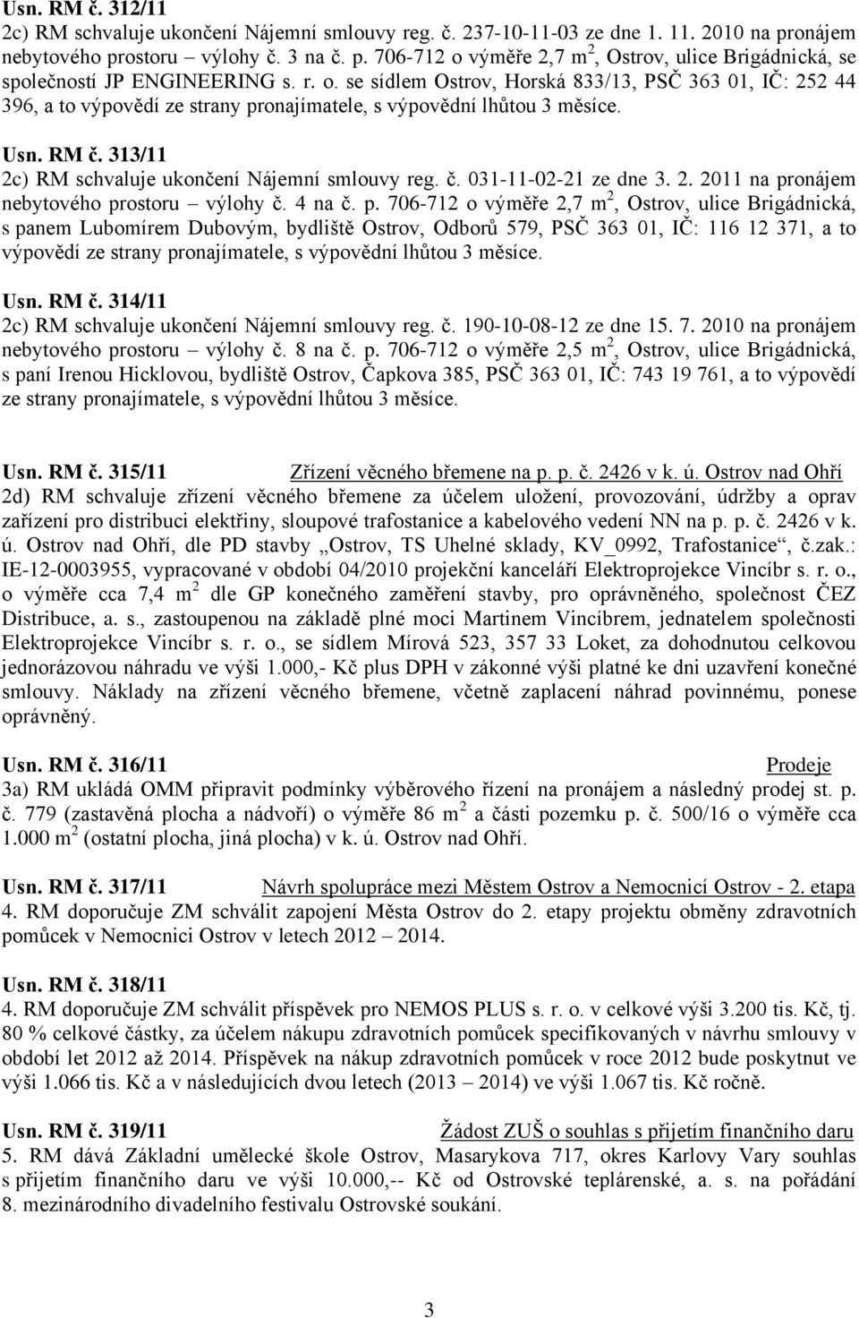 č. 031-11-02-21 ze dne 3. 2. 2011 na pr