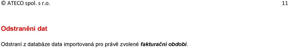 11 Odstranění dat Odstraní