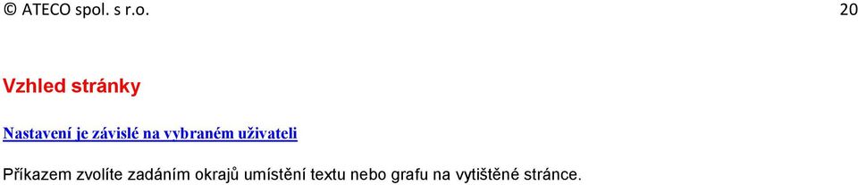 20 Vzhled stránky Nastavení je závislé