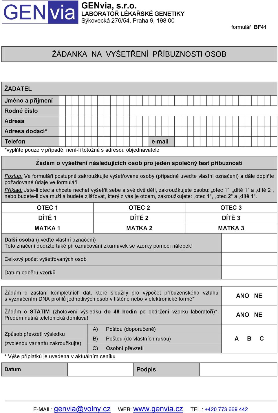 GENvia, s.r.o. LABORATOŘ LÉKAŘSKÉ GENETIKY Sýkovecká 276/54, Praha 9,  formulář BF40 - PDF Stažení zdarma