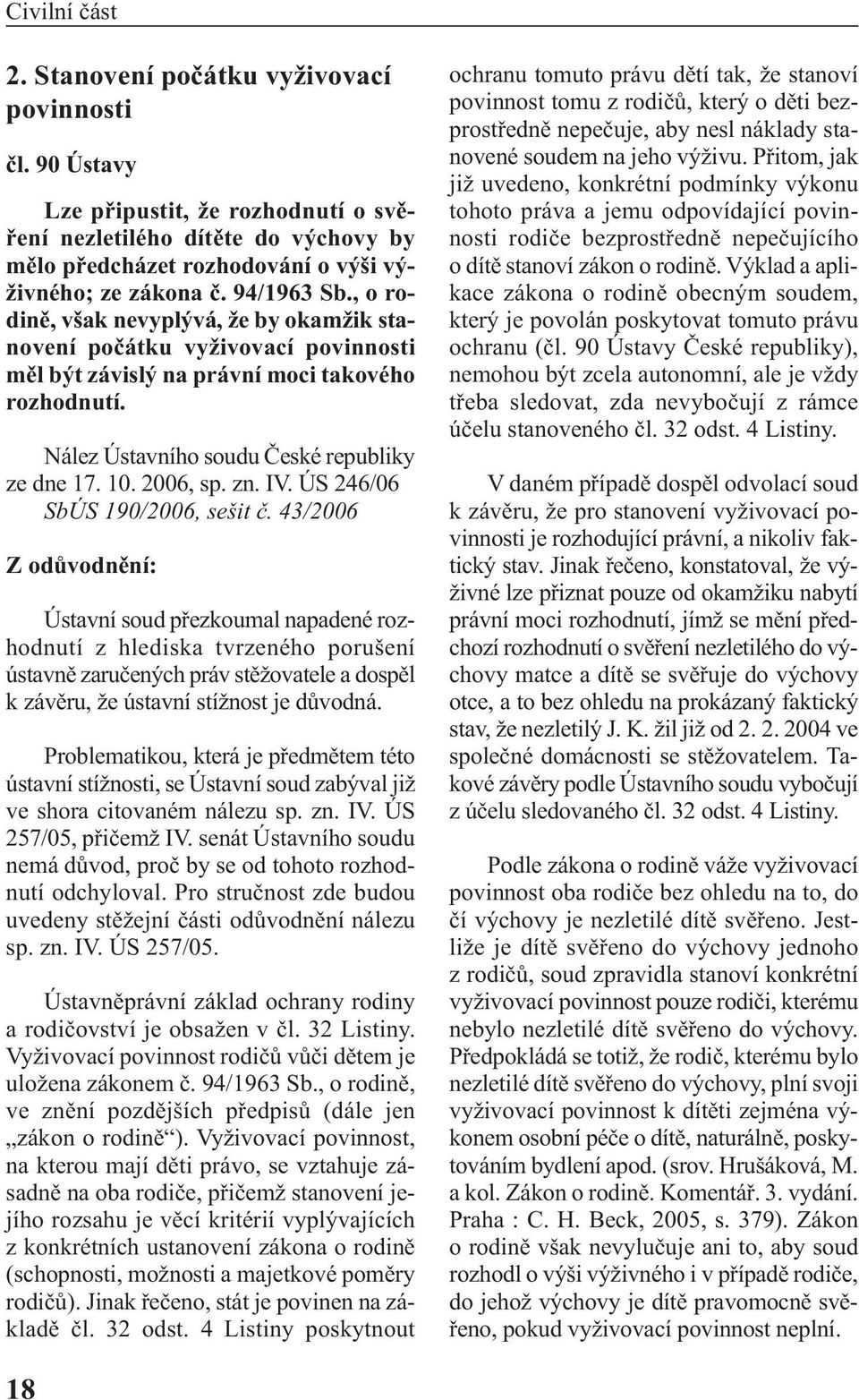 2006, sp. zn. IV. ÚS 246/06 SbÚS 190/2006, sešit č.