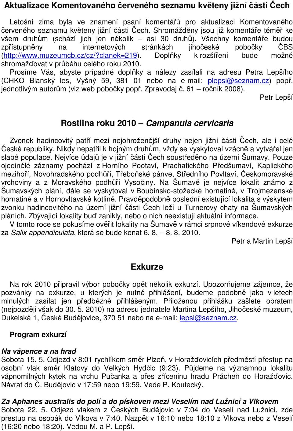 cz/cz/?clanek=219). Doplňky k rozšíření bude možné shromažďovat v průběhu celého roku 2010.