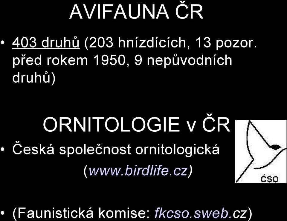 před rokem 1950, 9 nepůvodních druhů)
