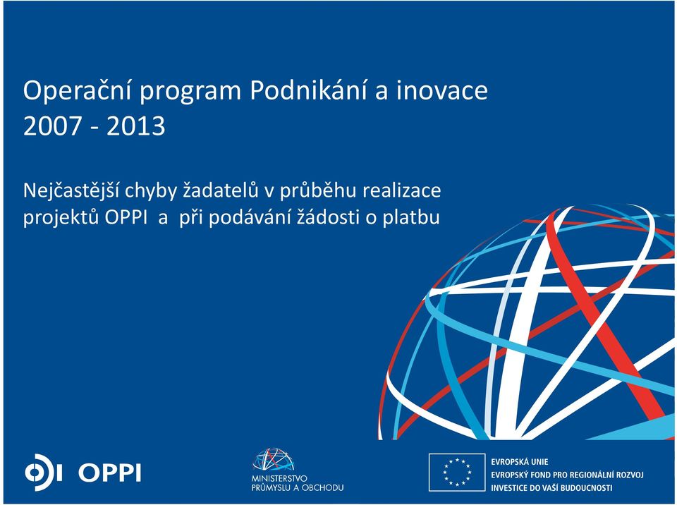 chyby žadatelů v průběhu realizace