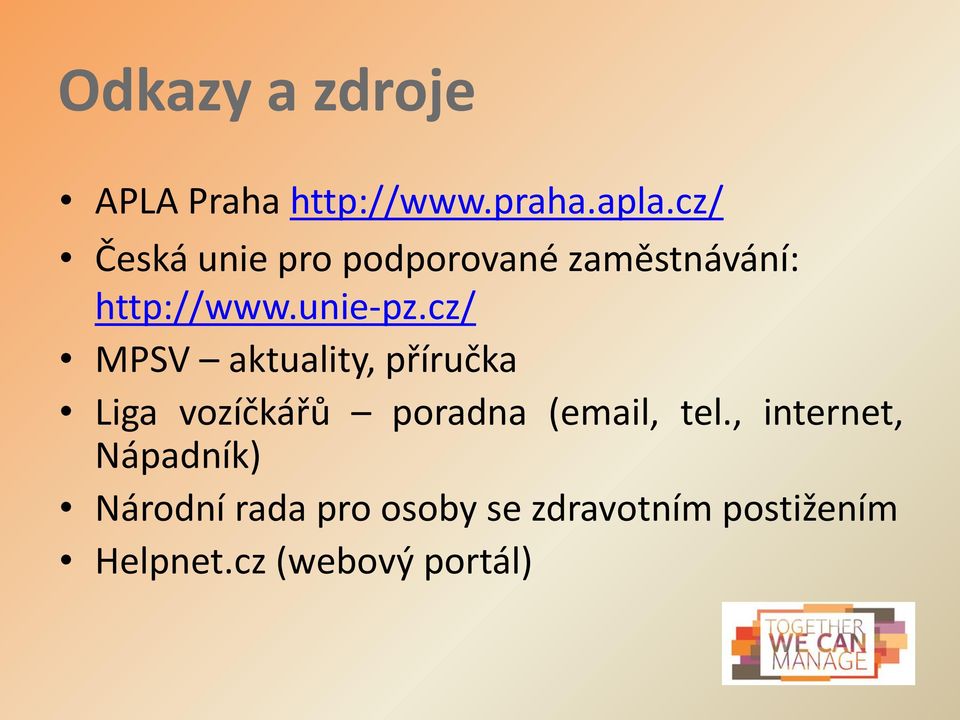 cz/ MPSV aktuality, příručka Liga vozíčkářů poradna (email, tel.