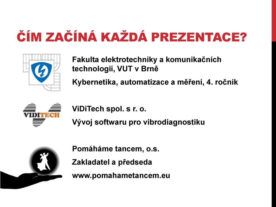 Kybernetika, automatizace a měření, 4. ročník ViDiTech spol. s r.