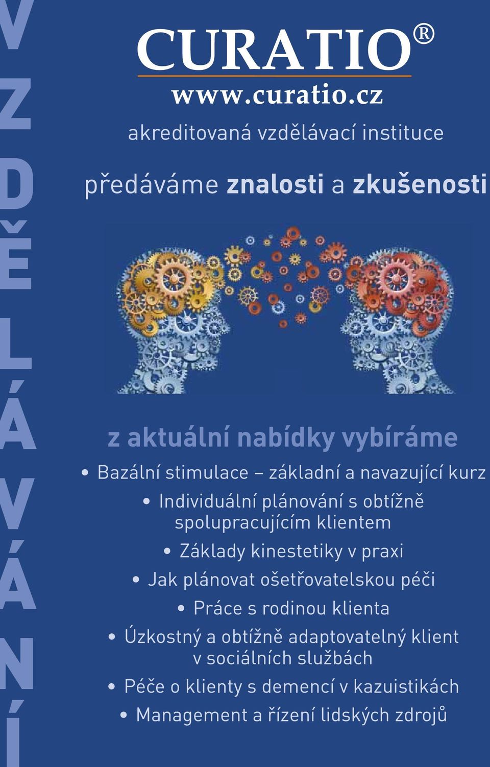 praxi Jak plánovat ošetřovatelskou péči Práce s rodinou klienta Úzkostný a obtížně adaptovatelný