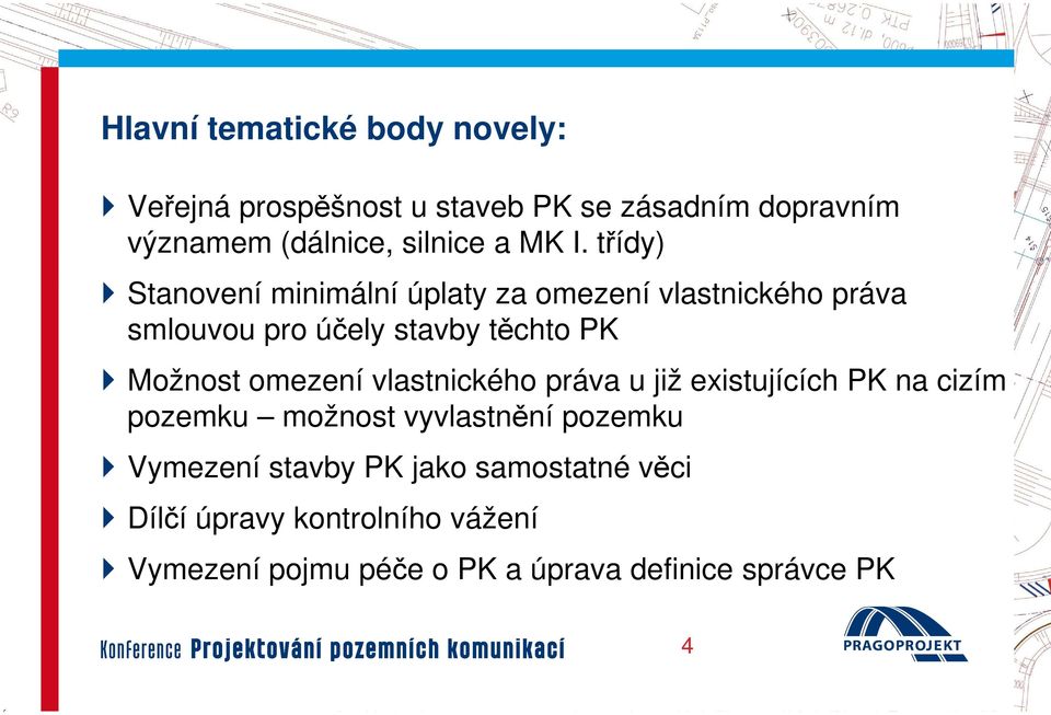 Možnost omezení vlastnického práva u již existujících PK na cizím pozemku možnost vyvlastnění pozemku Vymezení