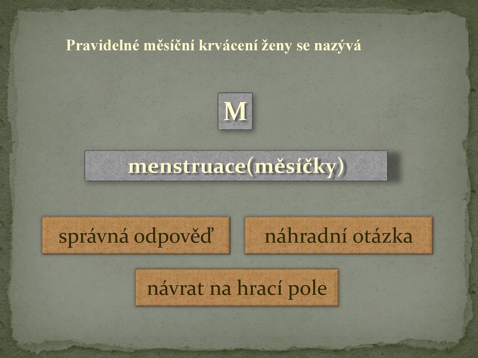 M menstruace(měsíčky)