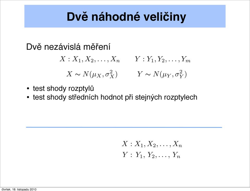 rozptylů test shody středních hodnot při stejných