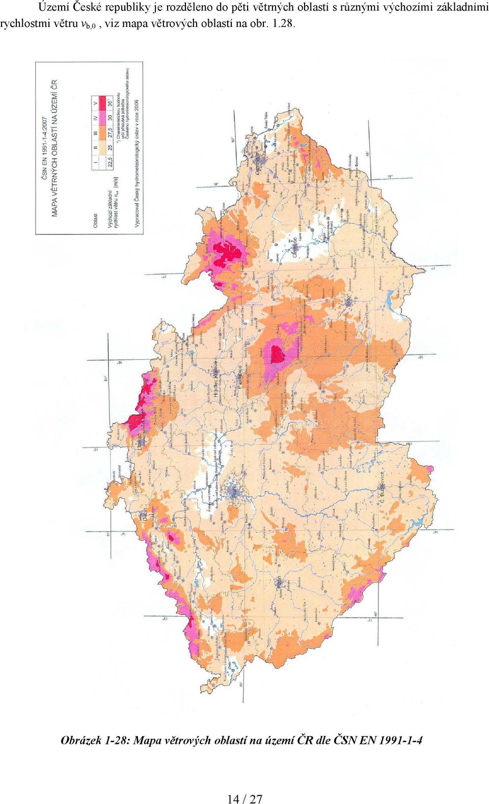 v,0, viz mapa větrových olastí na or. 1.28.
