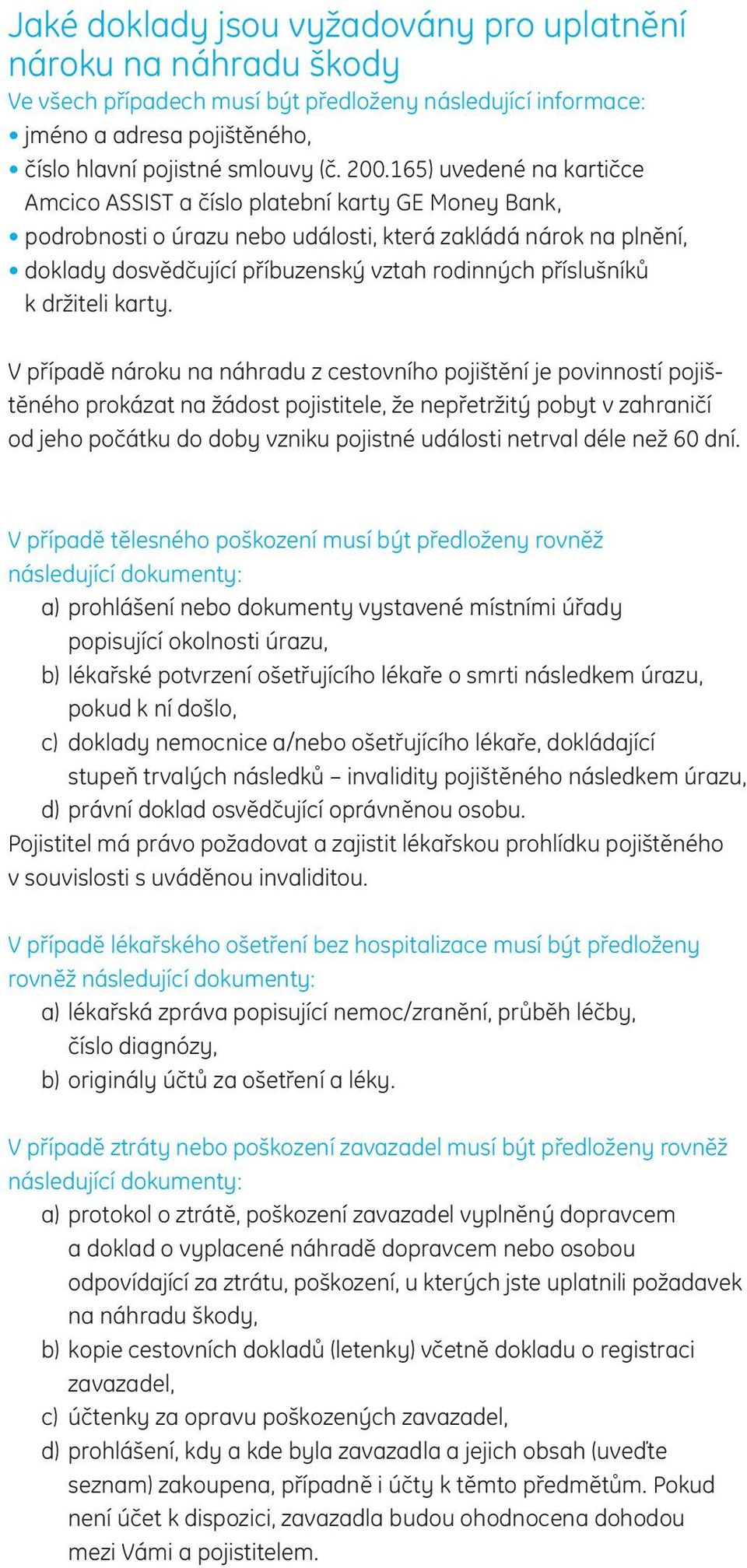 příslušníků k držiteli karty.