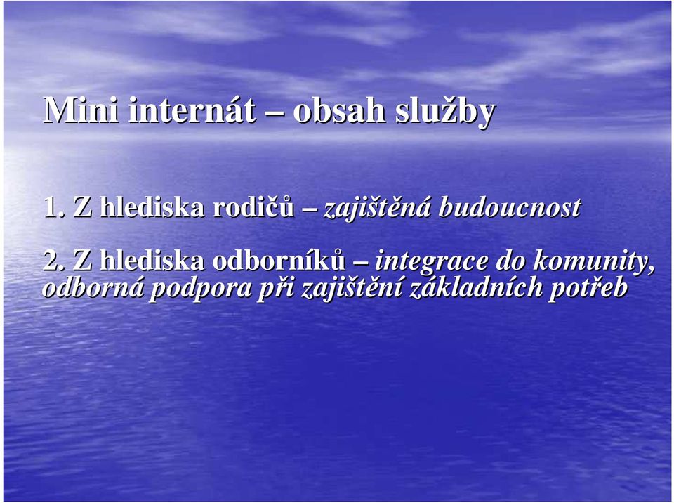 Z hlediska odborníků integrace do