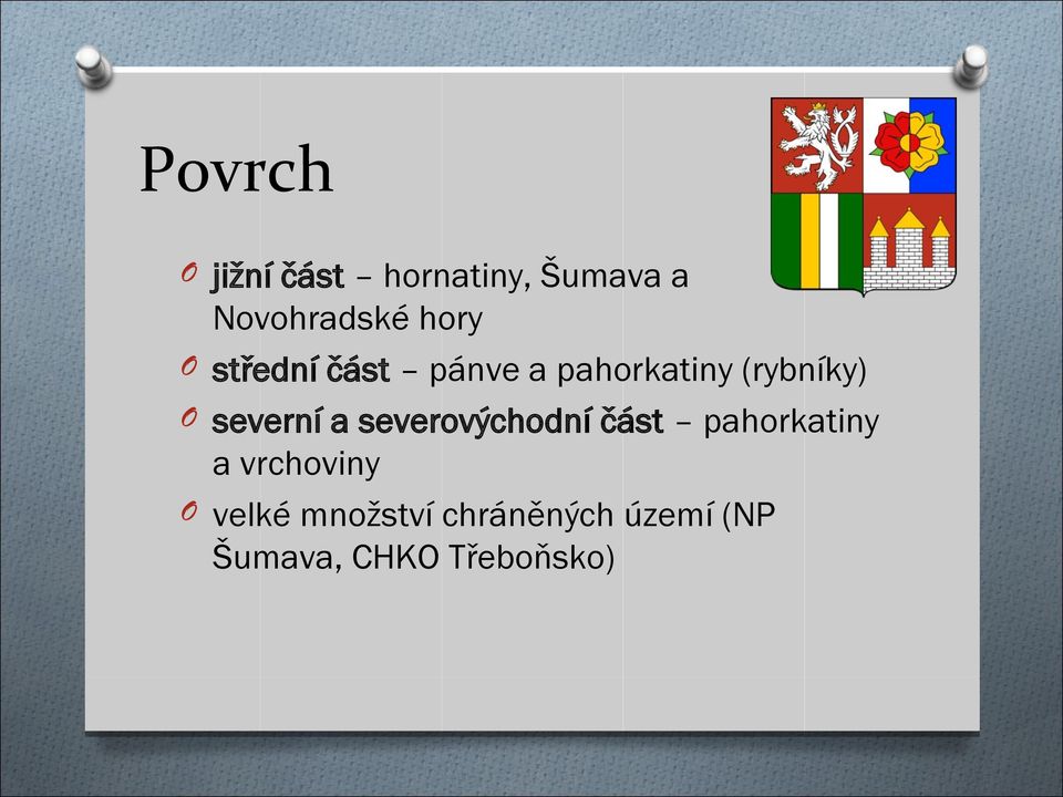 severní a severovýchodní část pahorkatiny a