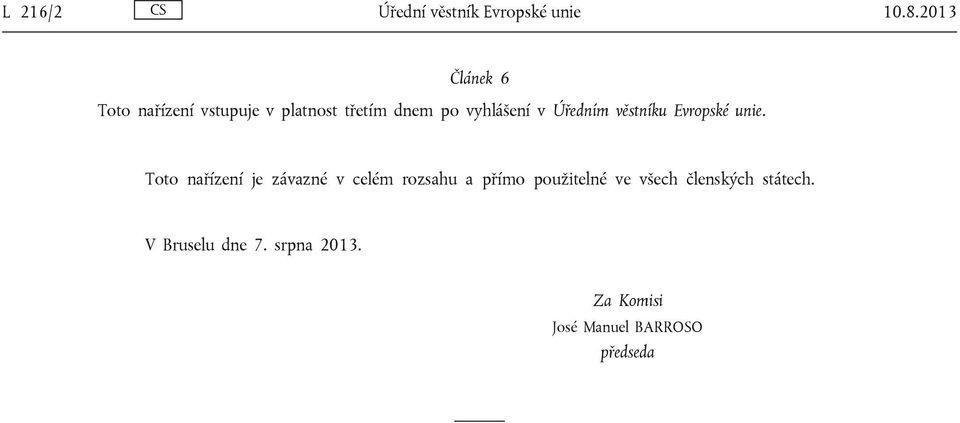 Úředním věstníku Evropské unie.