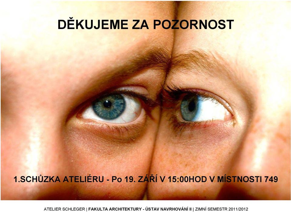 SCHŮZKA ATELIÉRU -