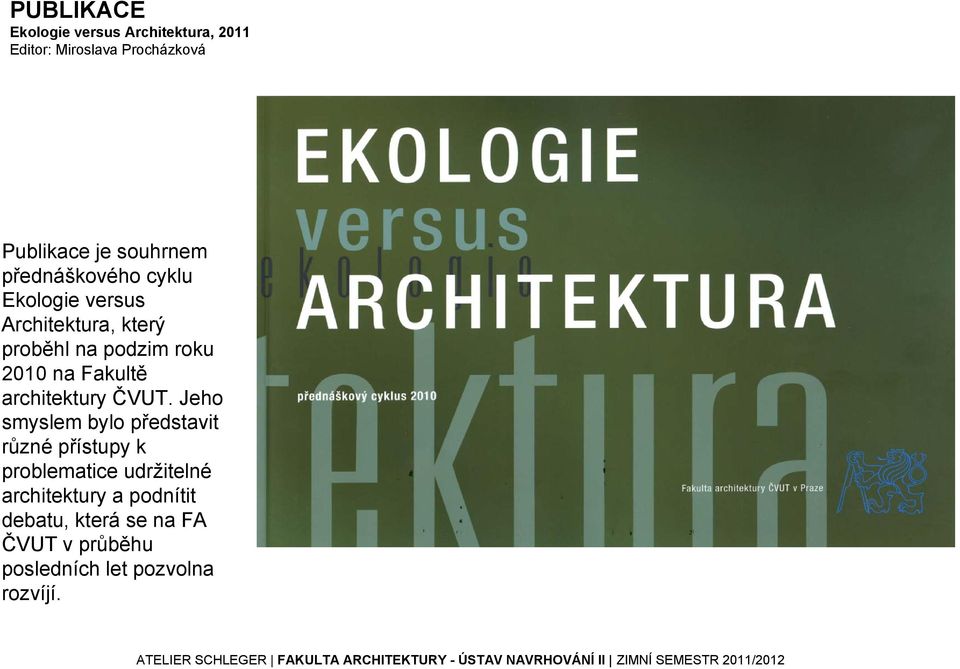 na Fakultě architektury ČVUT.