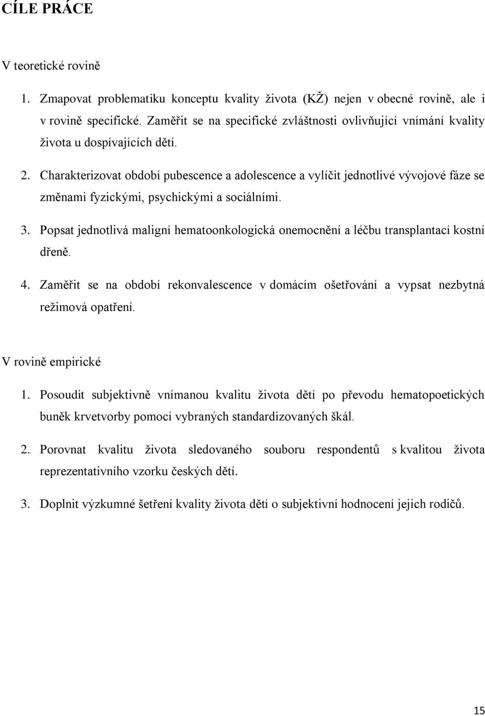Charakterizovat období pubescence a adolescence a vylíčit jednotlivé vývojové fáze se změnami fyzickými, psychickými a sociálními. 3.