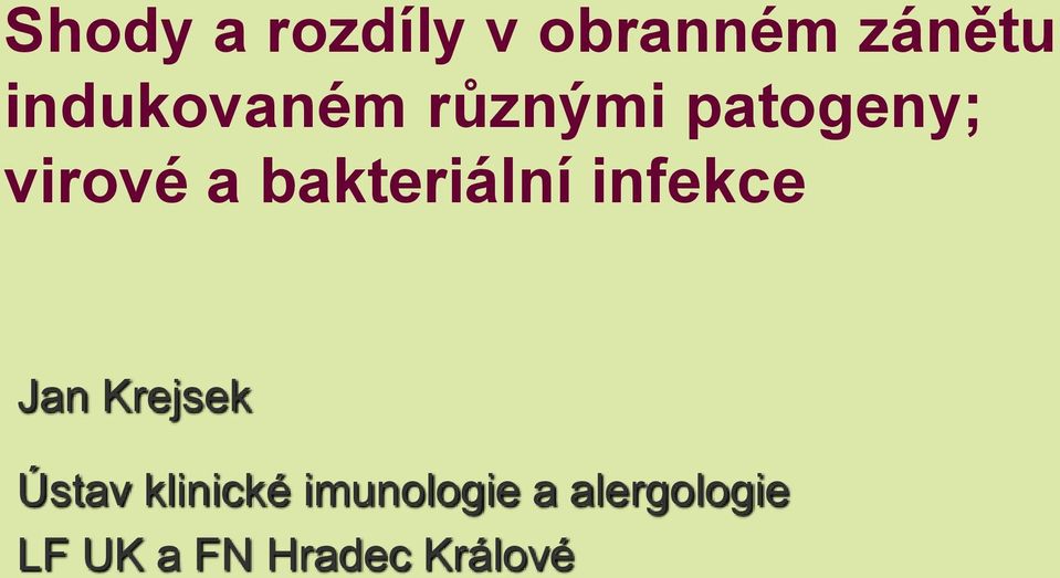 bakteriální infekce Jan Krejsek Ústav