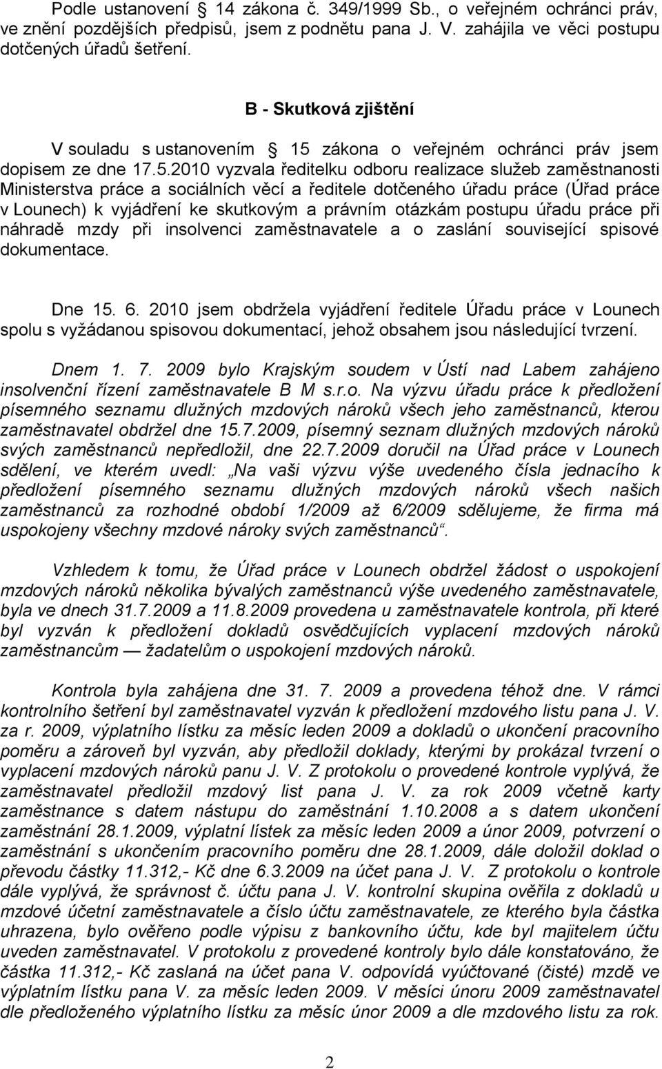 zákona o veřejném ochránci práv jsem dopisem ze dne 17.5.