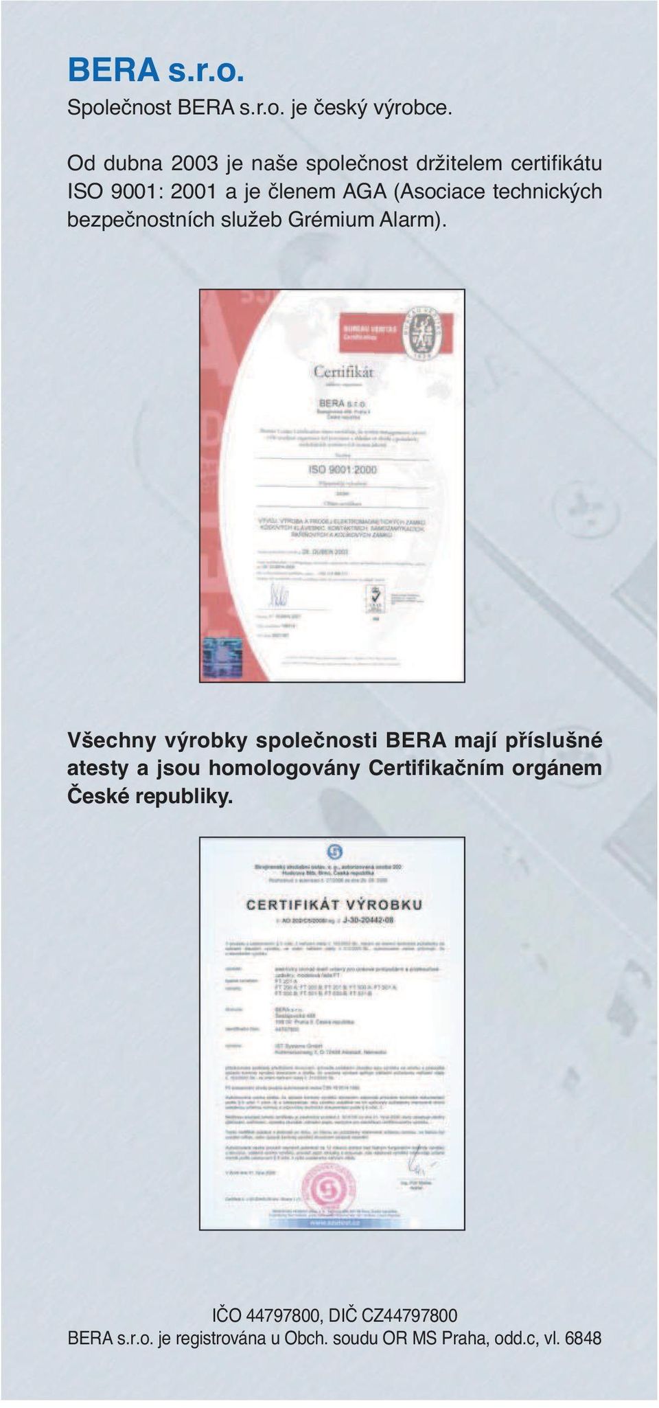 technických bezpečnostních služeb Grémium Alarm).