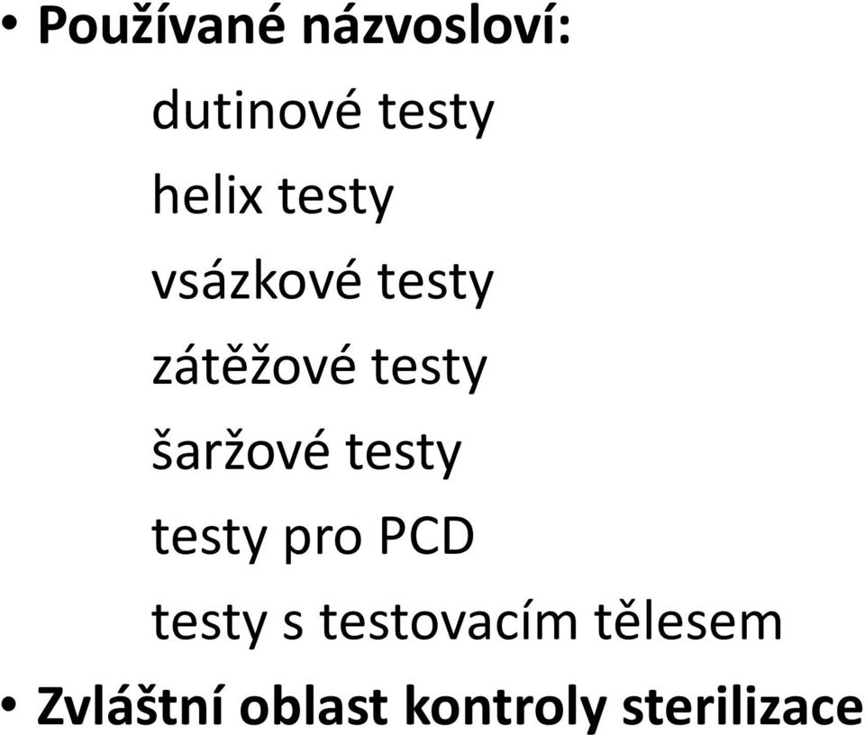 šaržové testy testy pro PCD testy s