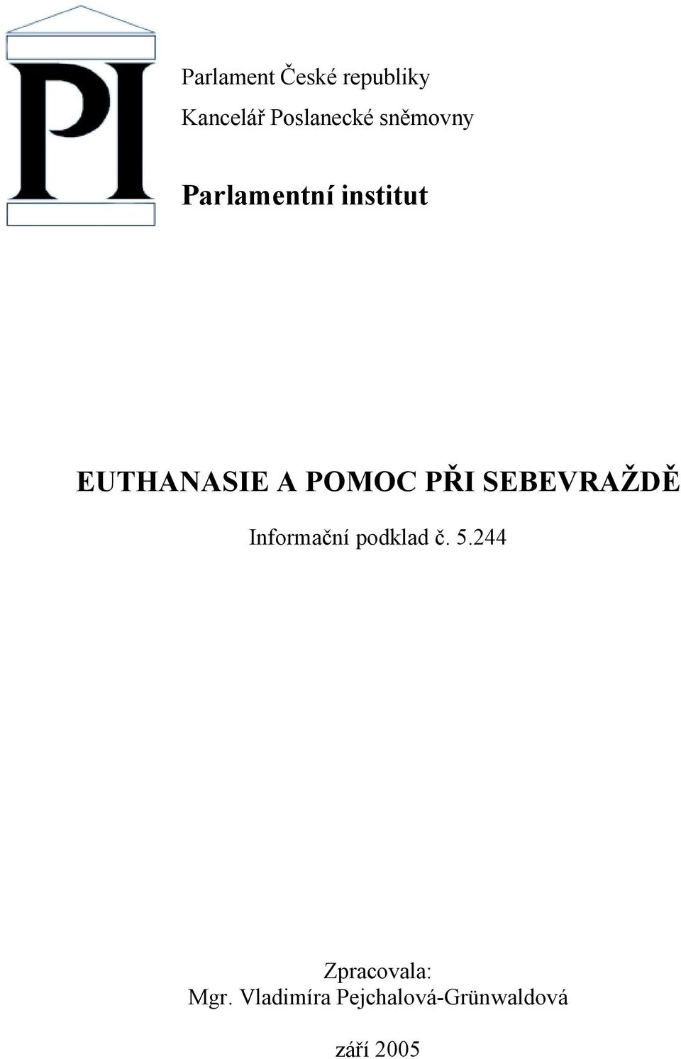 PŘI SEBEVRAŽDĚ Informační podklad č. 5.