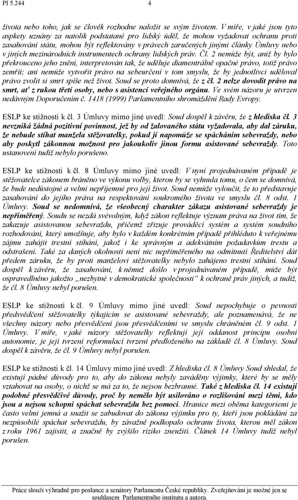 v jiných mezinárodních instrumentech ochrany lidských práv. Čl.
