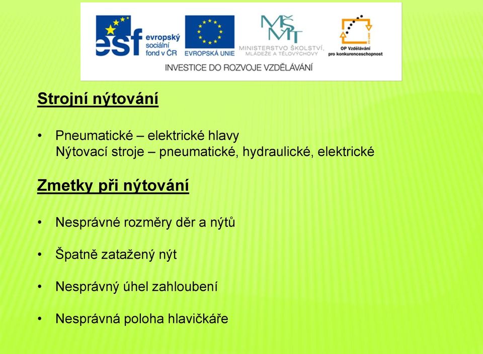 Číslo projektu CZ.1.07/1.5.00/ Název projektu Zlepšení podmínek ke vzdělání  VY_52_INOVACE_06.32 Jméno autora Václav Tichota, Bc. - PDF Free Download