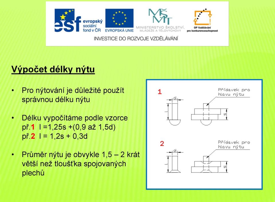 1 l =1,25s +(0,9 až 1,5d) př.