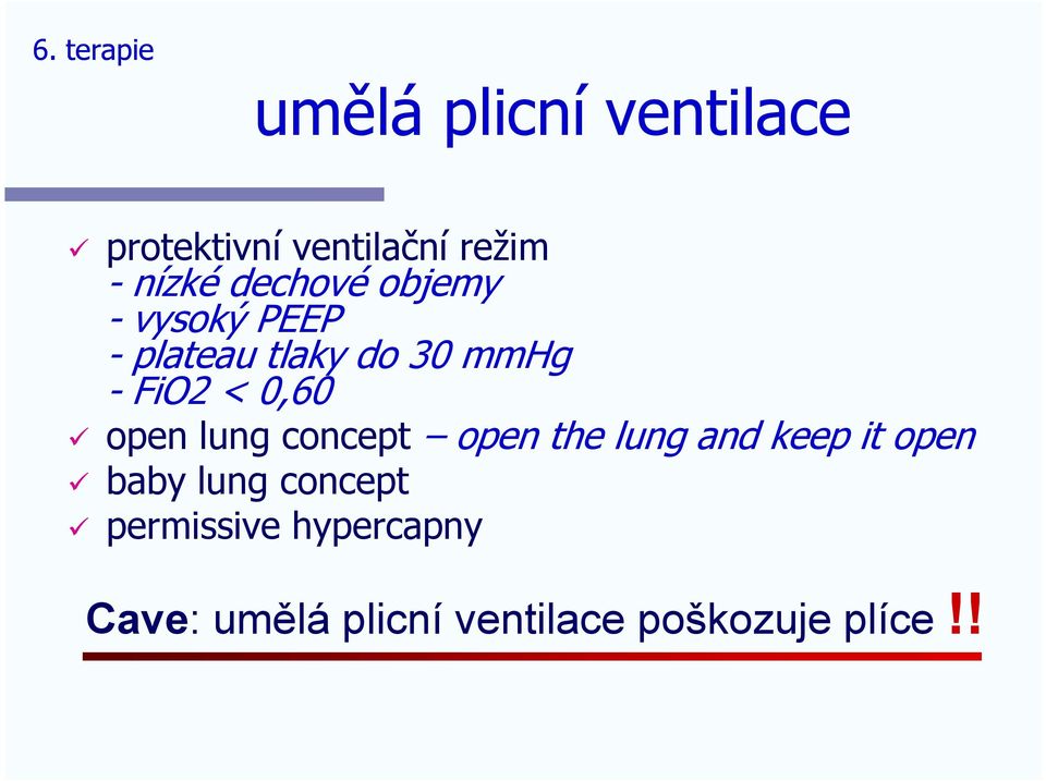 < 0,60 open lung concept open the lung and keep it open baby lung
