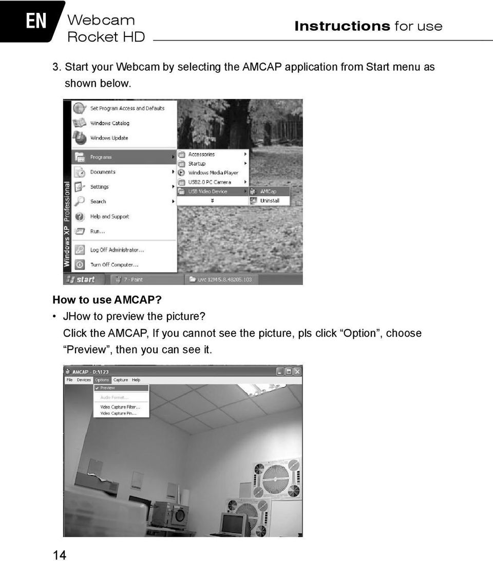 as shown below. How to use AMCAP? JHow to preview the picture?