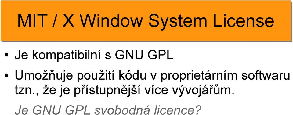 kódu v proprietárním softwaru tzn.