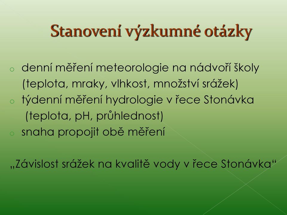 hydrologie v řece Stonávka (teplota, ph, průhlednost) o snaha