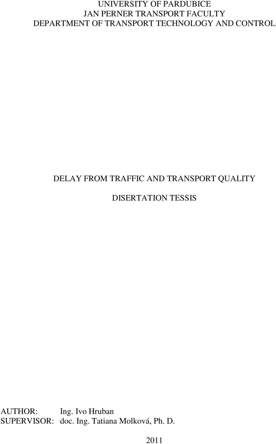 TRAFFIC AND TRANSPORT QUALITY DISERTATION TESSIS AUTHOR: