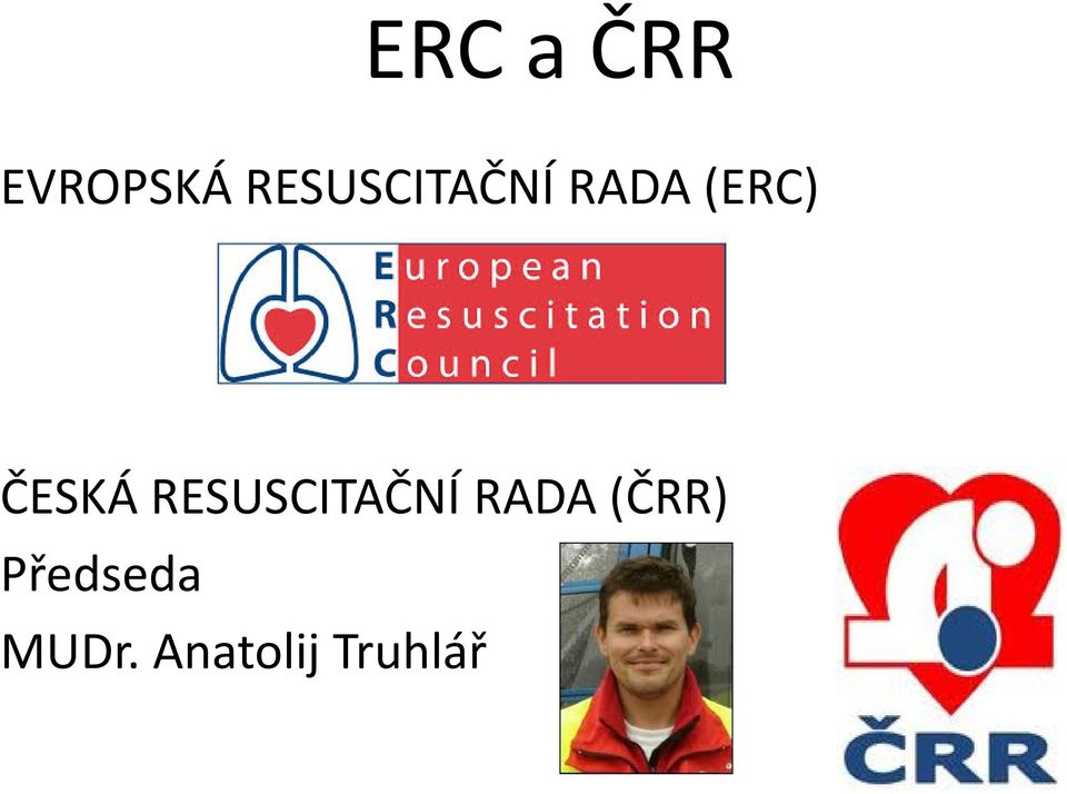 ČESKÁ RESUSCITAČNÍ RADA